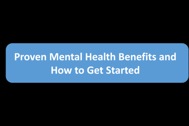 Proven Mental Health Benefits and How to Get Started