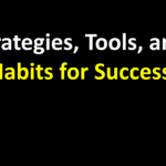 Strategies, Tools, and Habits for Success