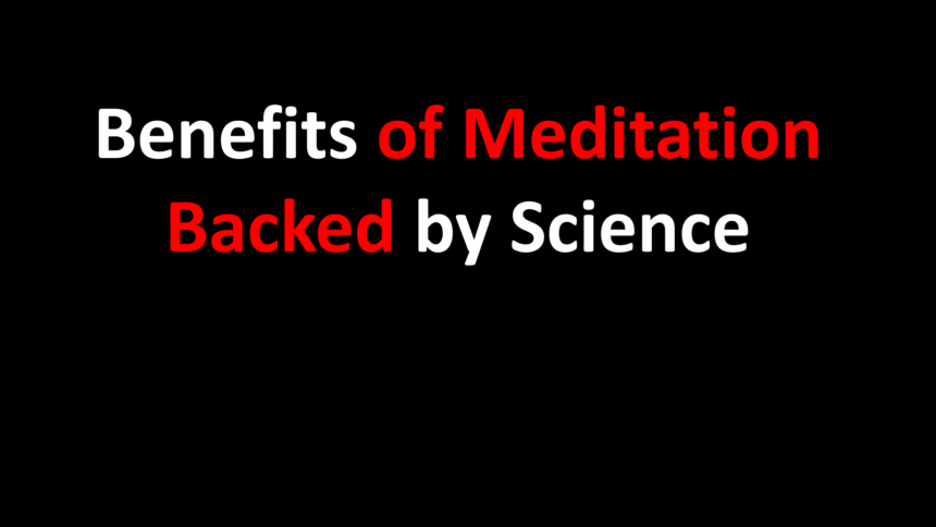 Benefits of Meditation Backed by Science