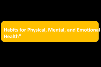 Habits for Physical, Mental, and Emotional Health"