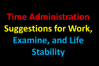 Time Administration Suggestions for Work, Examine, and Life Stability