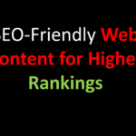 SEO-Friendly Web Content for Higher Rankings
