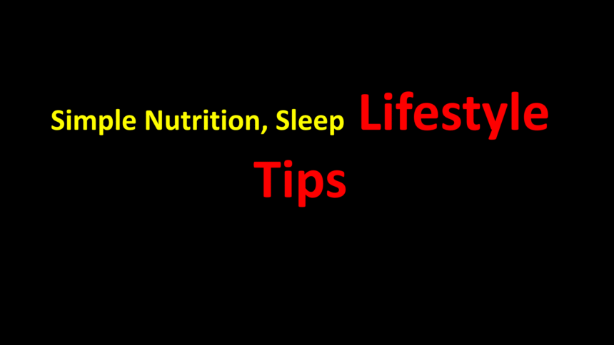 Simple Nutrition, Sleep, and Lifestyle Tips