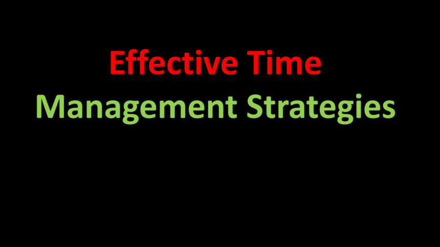 Effective Time Management Strategies