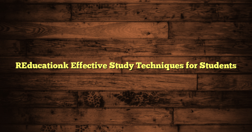 [Education] Effective Study Techniques for Students